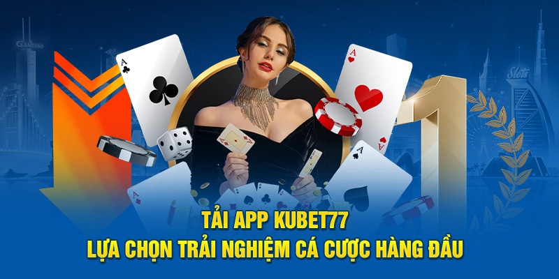 Tải App Kubet77